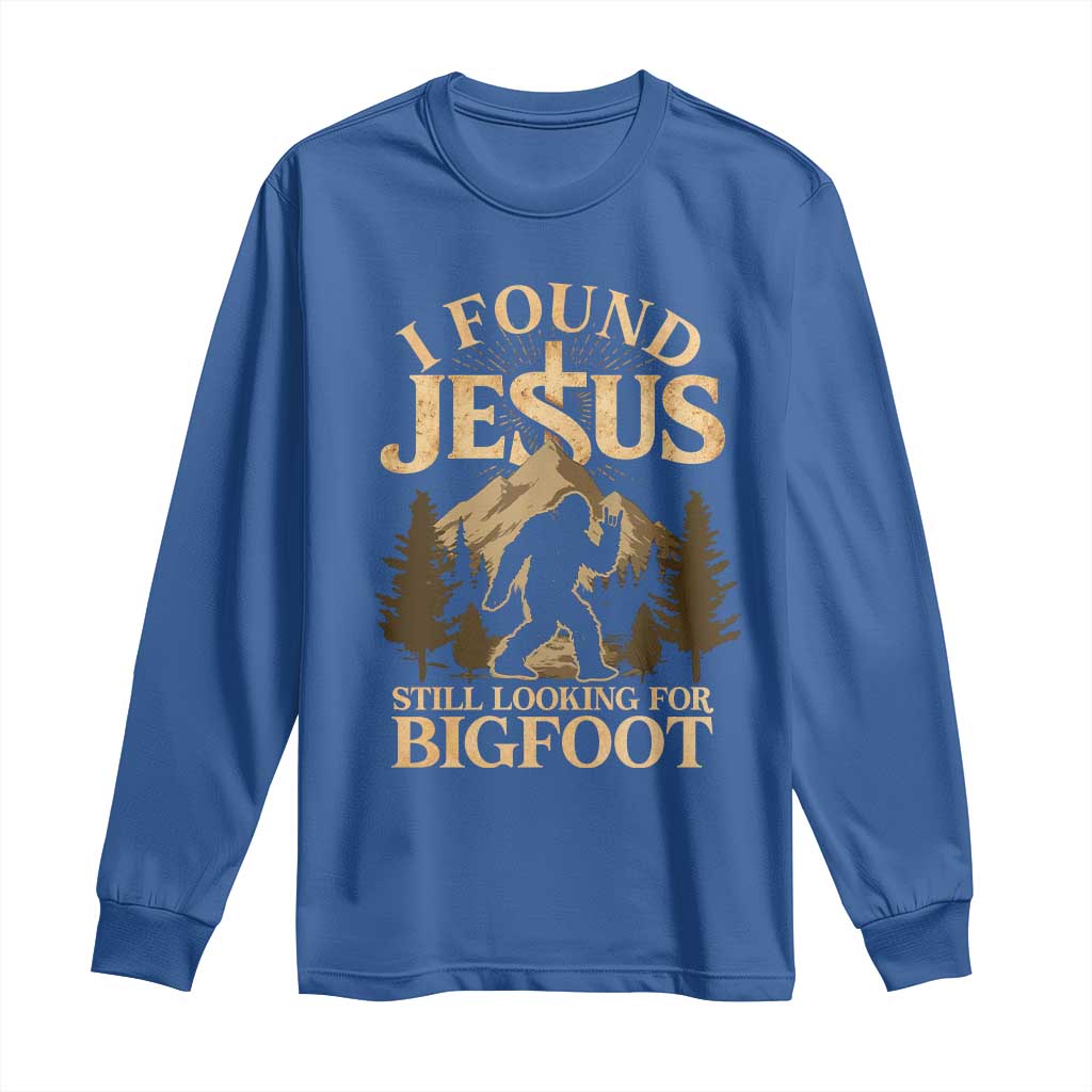 I Found Jesus Still Looking For Bigfoot Long Sleeve Shirt Funny Christian Sasquatch Vintage Mountain