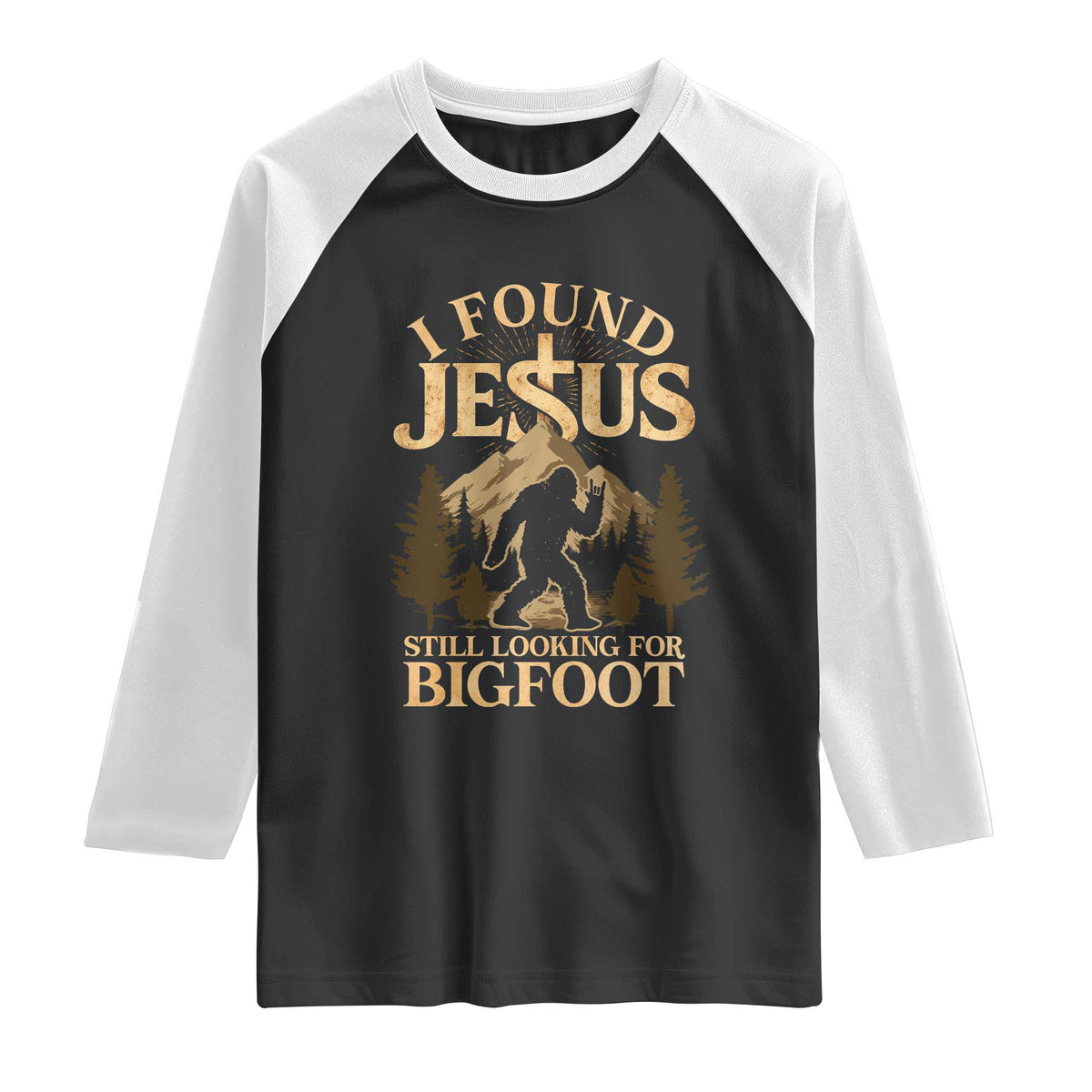 I Found Jesus Still Looking For Bigfoot Raglan Shirt Funny Christian Sasquatch Vintage Mountain