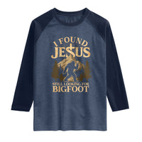 I Found Jesus Still Looking For Bigfoot Raglan Shirt Funny Christian Sasquatch Vintage Mountain