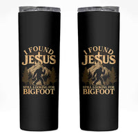 I Found Jesus Still Looking For Bigfoot Skinny Tumbler Funny Christian Sasquatch Vintage Mountain