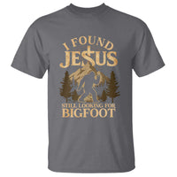 I Found Jesus Still Looking For Bigfoot T Shirt Funny Christian Sasquatch Vintage Mountain