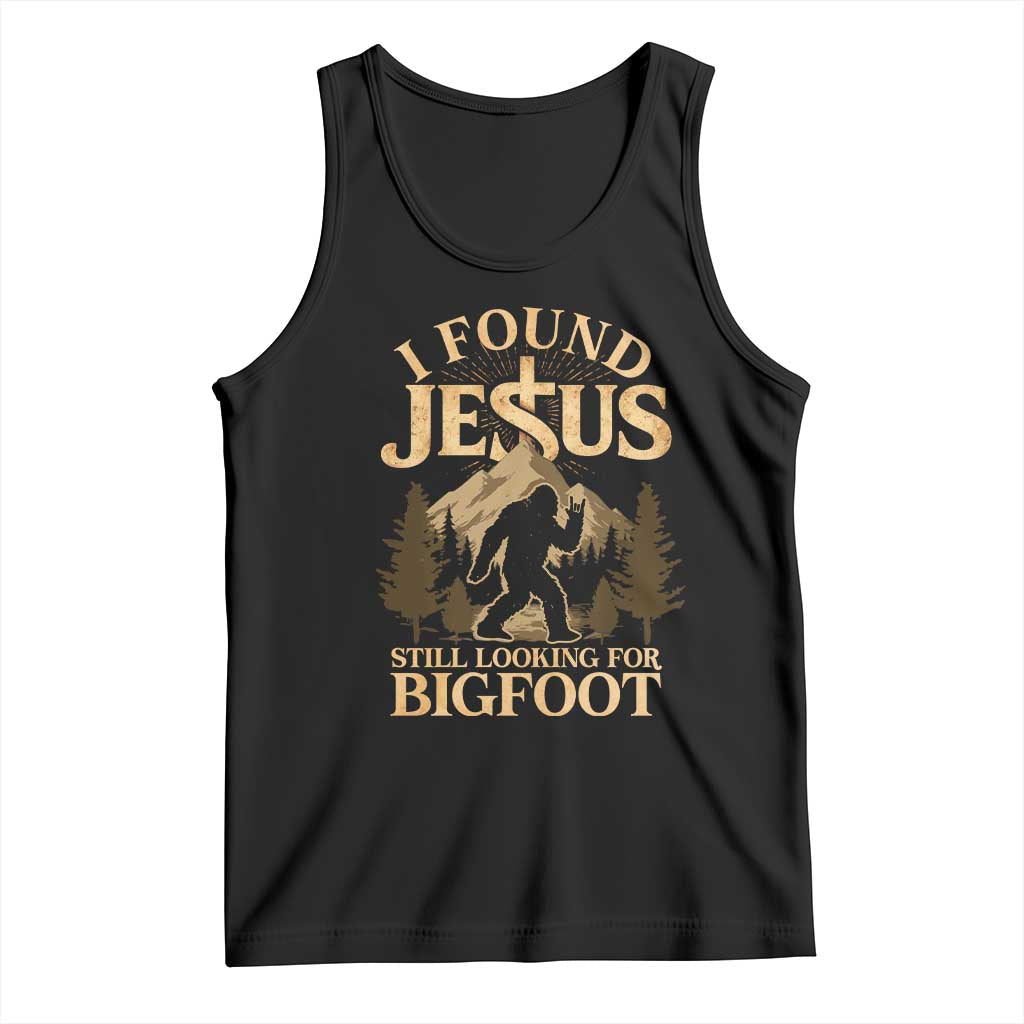 I Found Jesus Still Looking For Bigfoot Tank Top Funny Christian Sasquatch Vintage Mountain