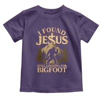 I Found Jesus Still Looking For Bigfoot Toddler T Shirt Funny Christian Sasquatch Vintage Mountain