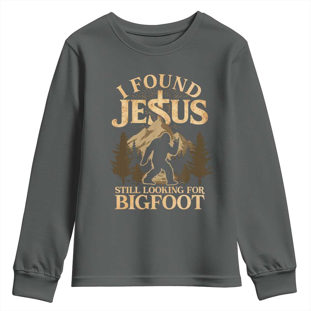 I Found Jesus Still Looking For Bigfoot Youth Sweatshirt Funny Christian Sasquatch Vintage Mountain