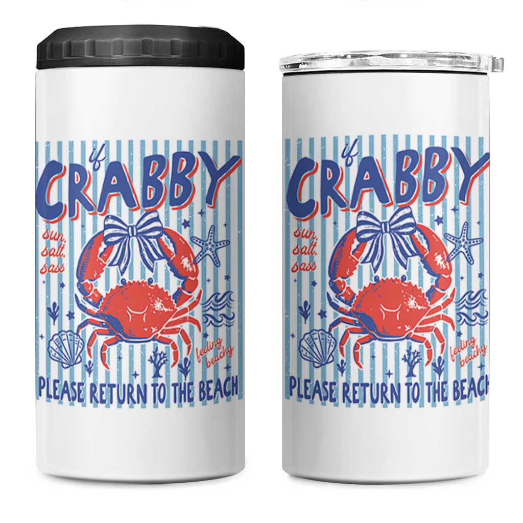 If Crabby Please Return To The Beach 4 in 1 Can Cooler Tumbler Funny Summer Girl
