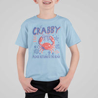 If Crabby Please Return To The Beach T Shirt For Kid Funny Summer Girl
