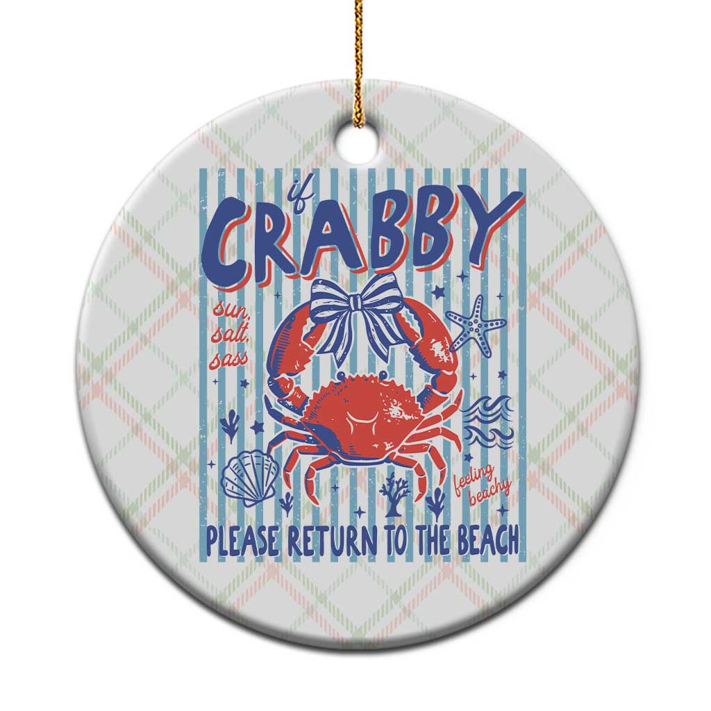 If Crabby Please Return To The Beach Ceramic Ornament Funny Summer Girl