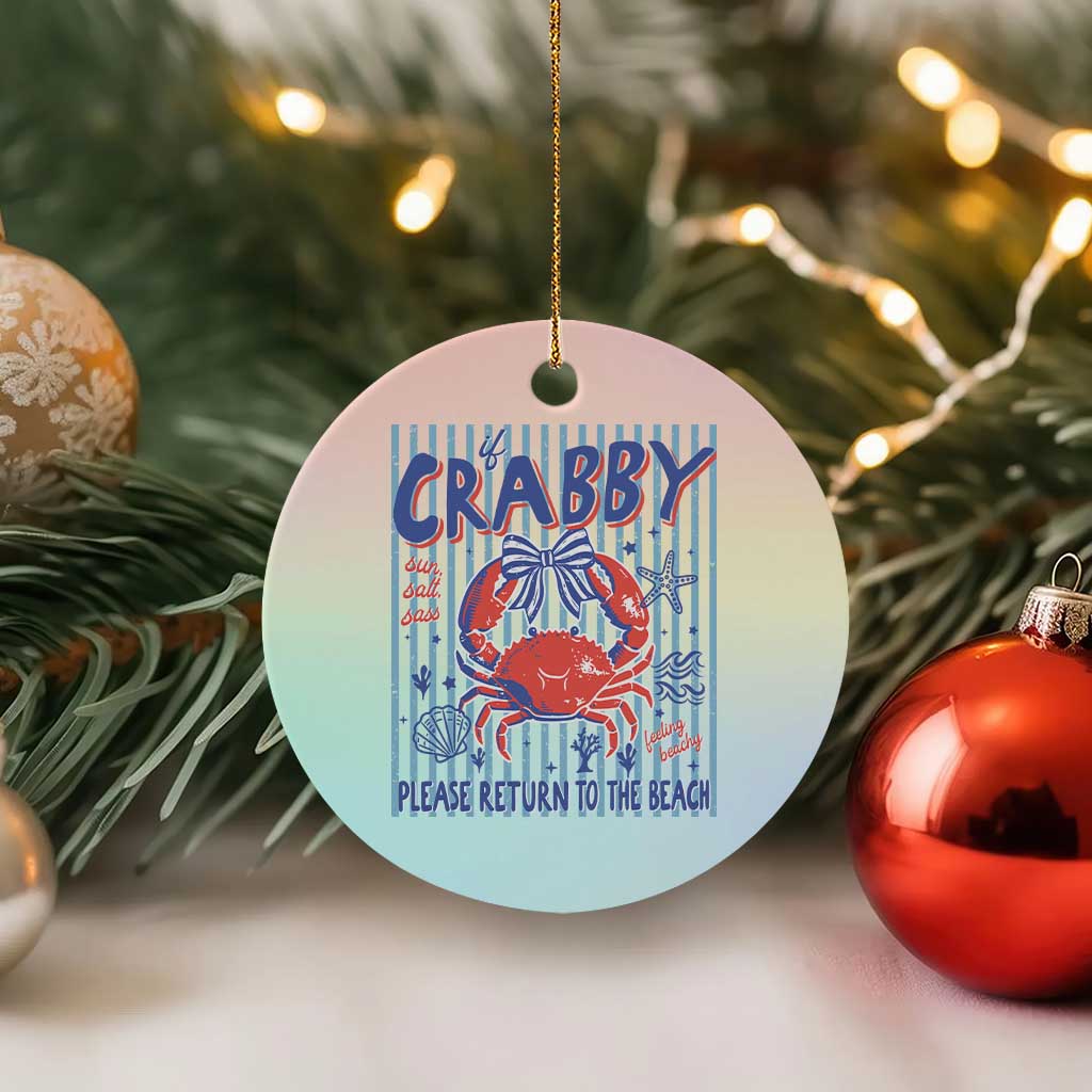 If Crabby Please Return To The Beach Ceramic Ornament Funny Summer Girl
