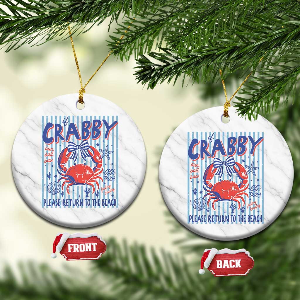 If Crabby Please Return To The Beach Ceramic Ornament Funny Summer Girl