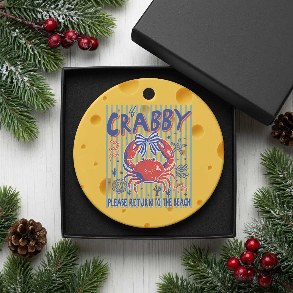 If Crabby Please Return To The Beach Ceramic Ornament Funny Summer Girl
