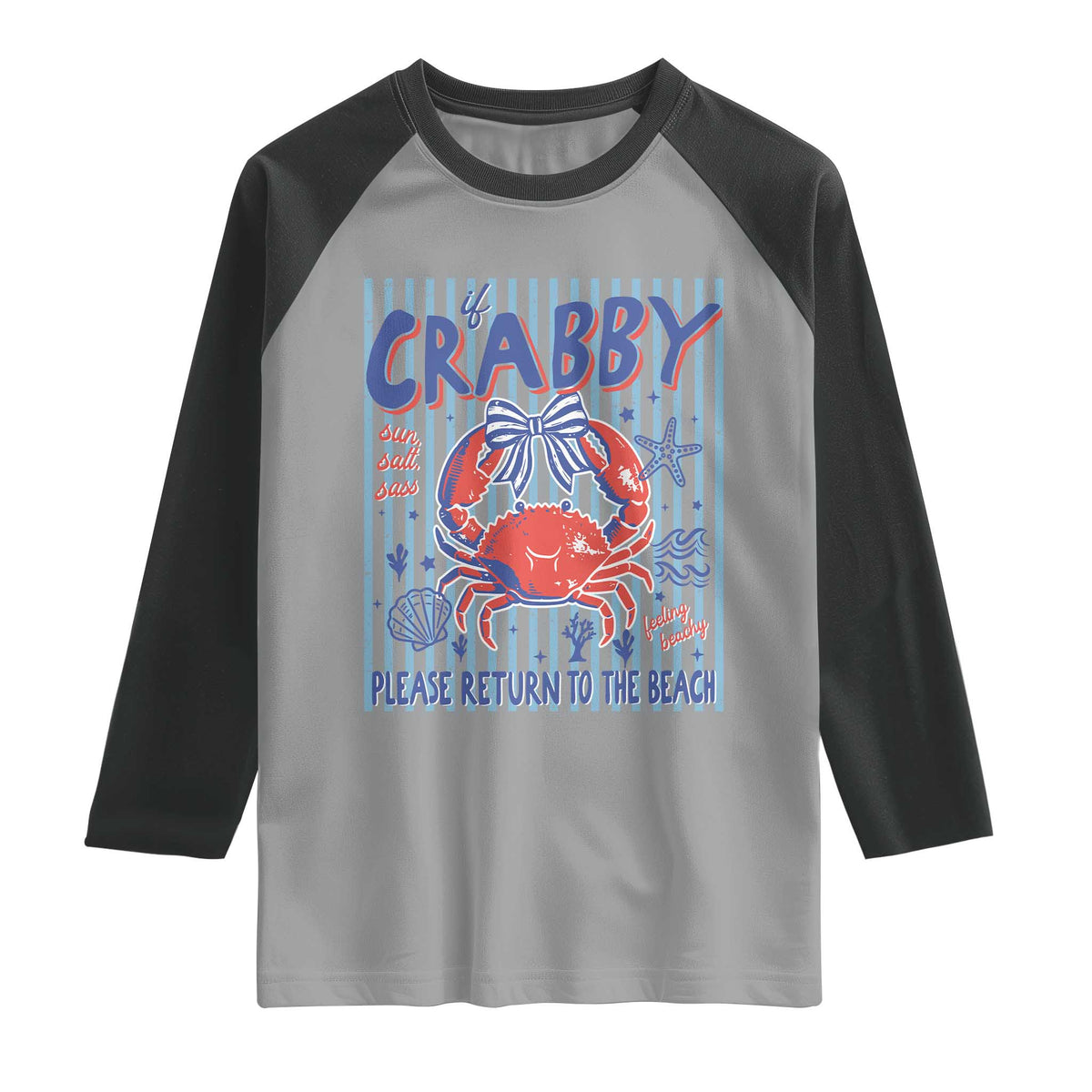 If Crabby Please Return To The Beach Raglan Shirt Funny Summer Girl