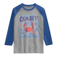 If Crabby Please Return To The Beach Raglan Shirt Funny Summer Girl