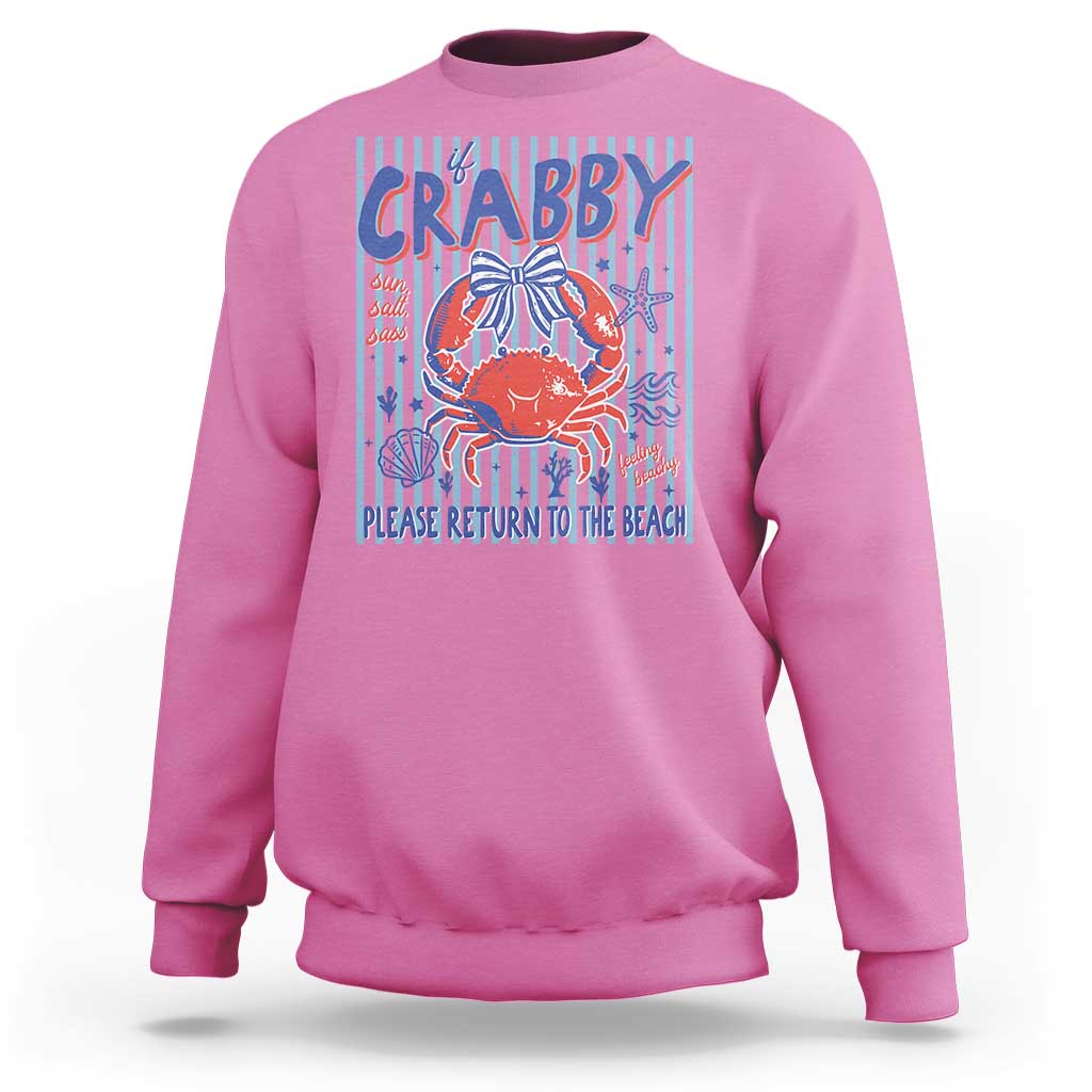 If Crabby Please Return To The Beach Sweatshirt Funny Summer Girl