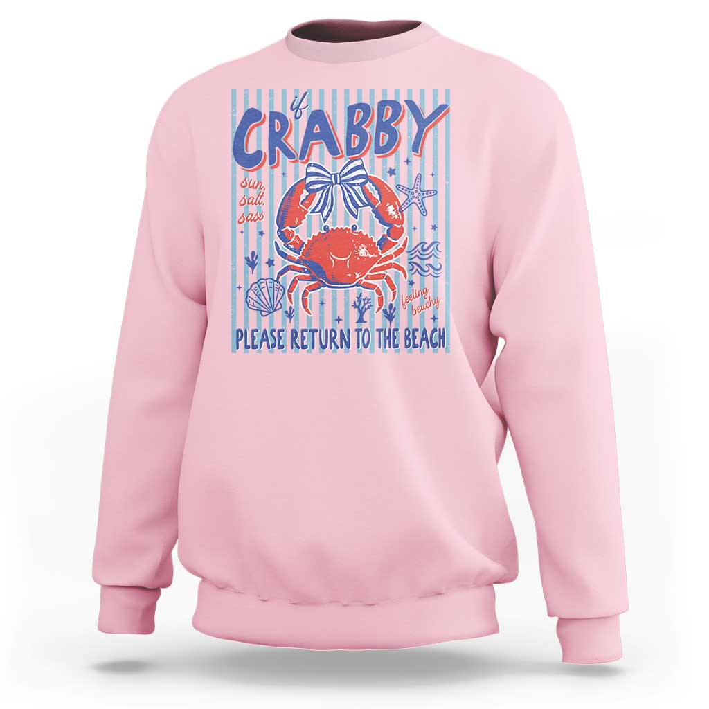 If Crabby Please Return To The Beach Sweatshirt Funny Summer Girl