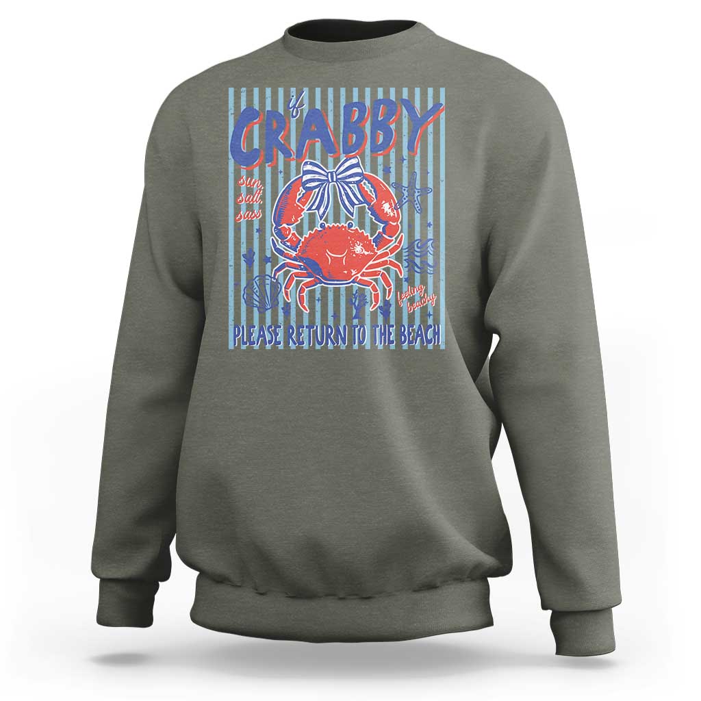 If Crabby Please Return To The Beach Sweatshirt Funny Summer Girl