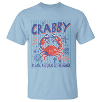 If Crabby Please Return To The Beach T Shirt Funny Summer Girl