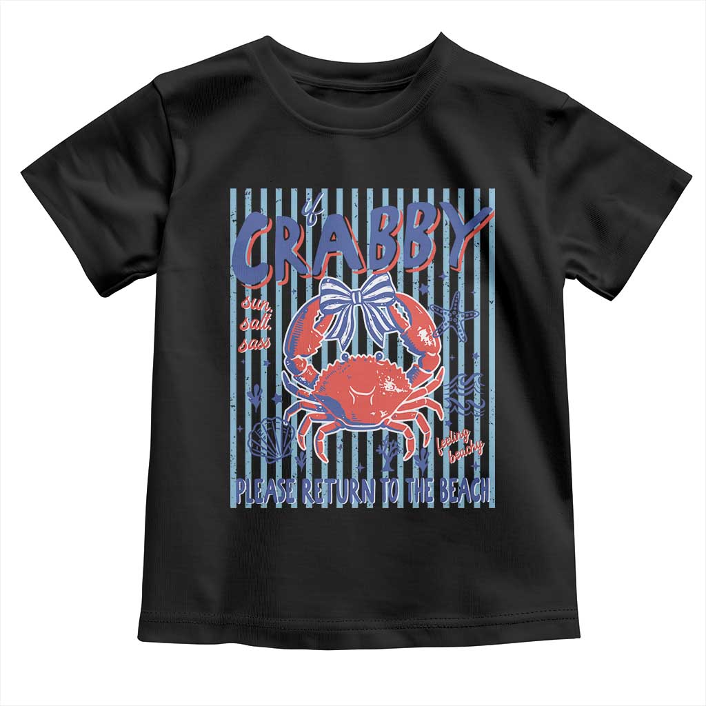 If Crabby Please Return To The Beach Toddler T Shirt Funny Summer Girl