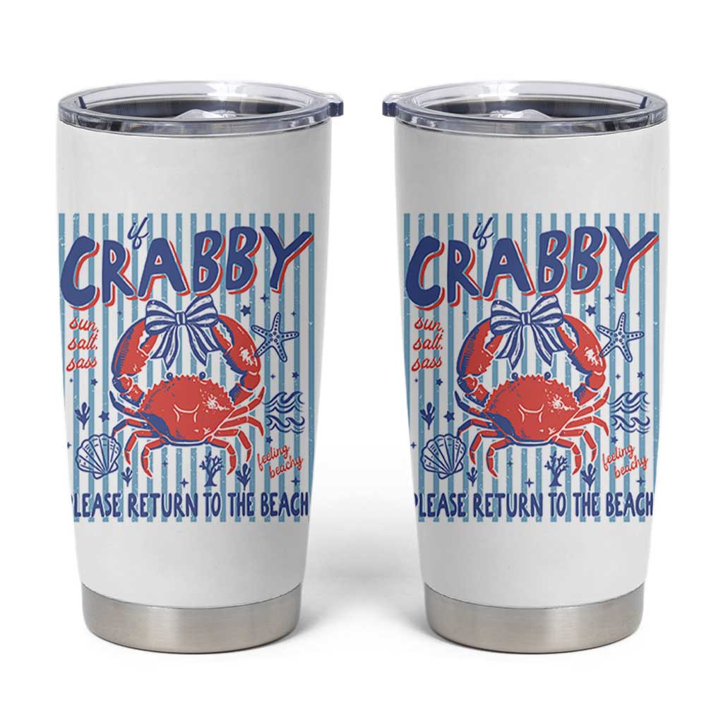 If Crabby Please Return To The Beach Tumbler Cup Funny Summer Girl