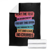 Test Day Throw Blanket Slay The Test Big Brain Energy Students Spirit