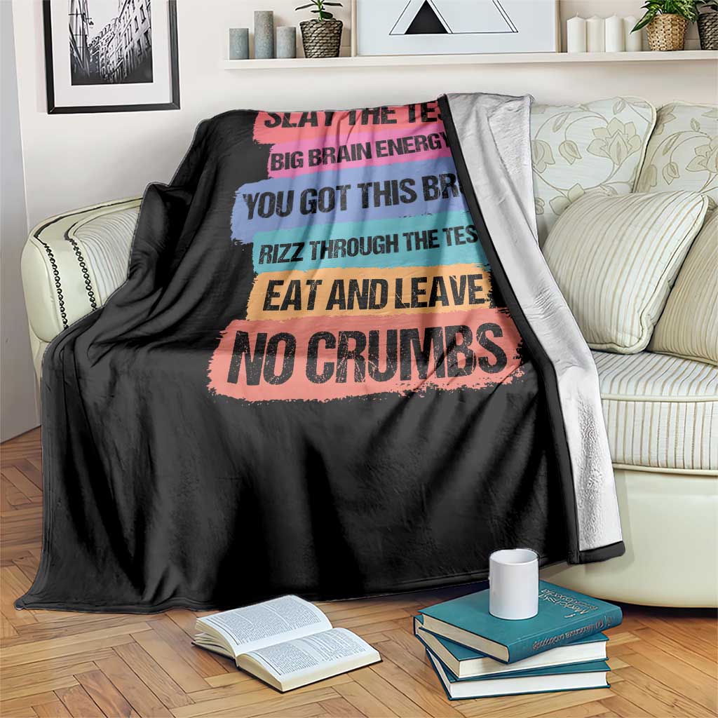 Test Day Throw Blanket Slay The Test Big Brain Energy Students Spirit