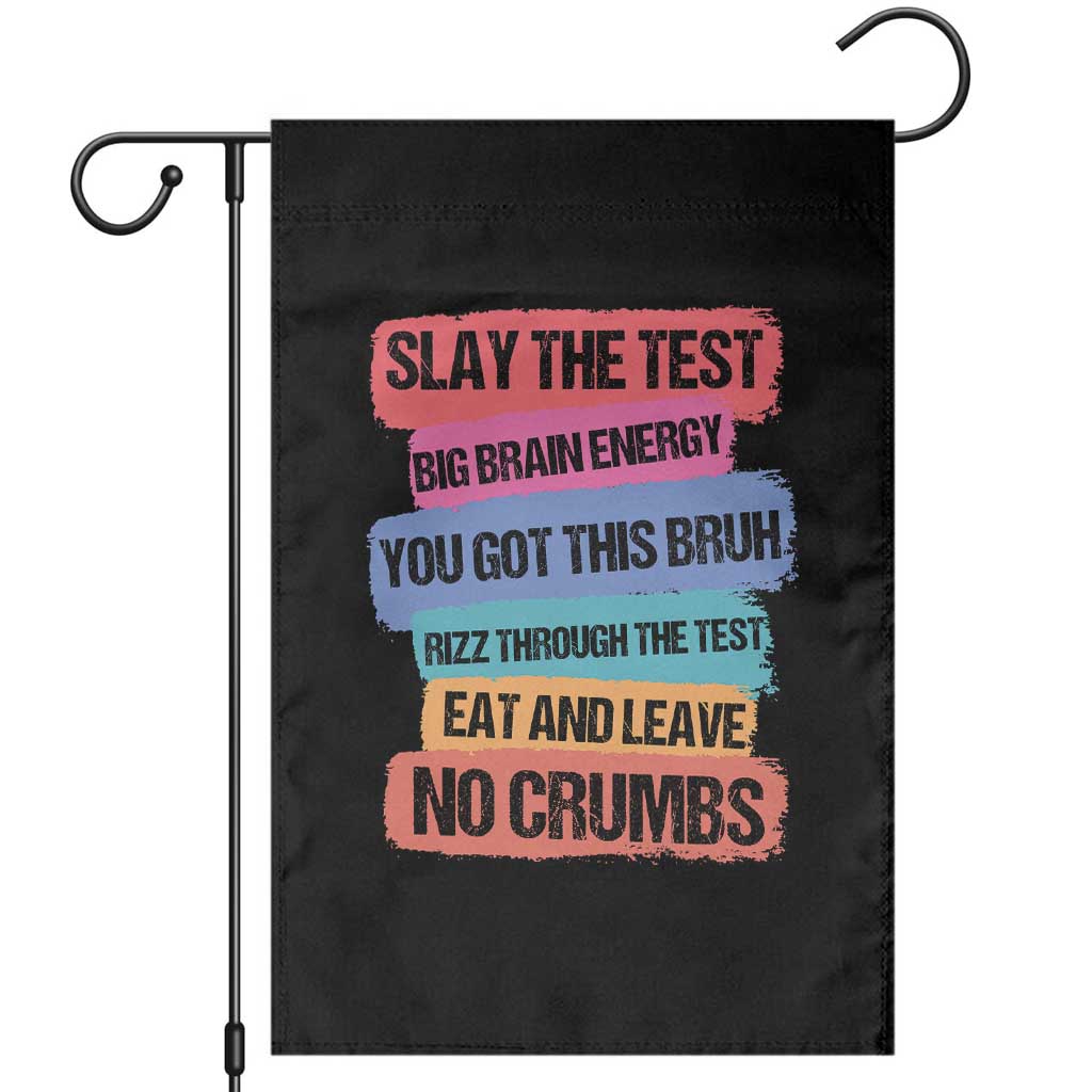 Test Day Garden Flag Slay The Test Big Brain Energy Students Spirit