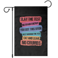 Test Day Garden Flag Slay The Test Big Brain Energy Students Spirit