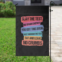 Test Day Garden Flag Slay The Test Big Brain Energy Students Spirit