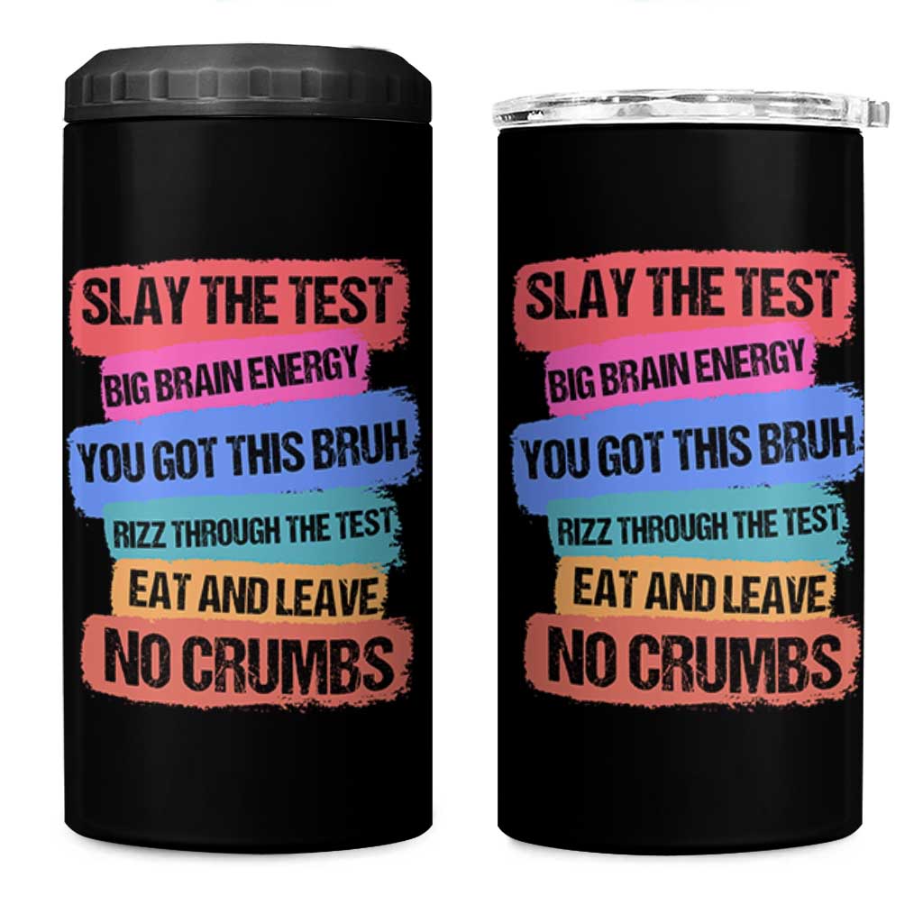 Test Day 4 in 1 Can Cooler Tumbler Slay The Test Big Brain Energy Students Spirit