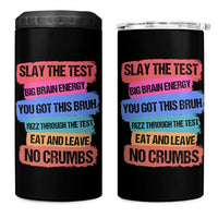 Test Day 4 in 1 Can Cooler Tumbler Slay The Test Big Brain Energy Students Spirit