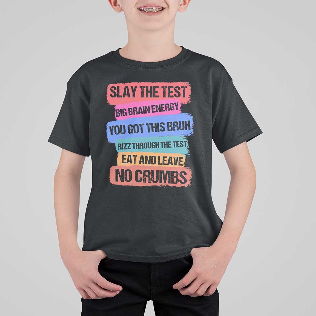 Test Day T Shirt For Kid Slay The Test Big Brain Energy Students Spirit