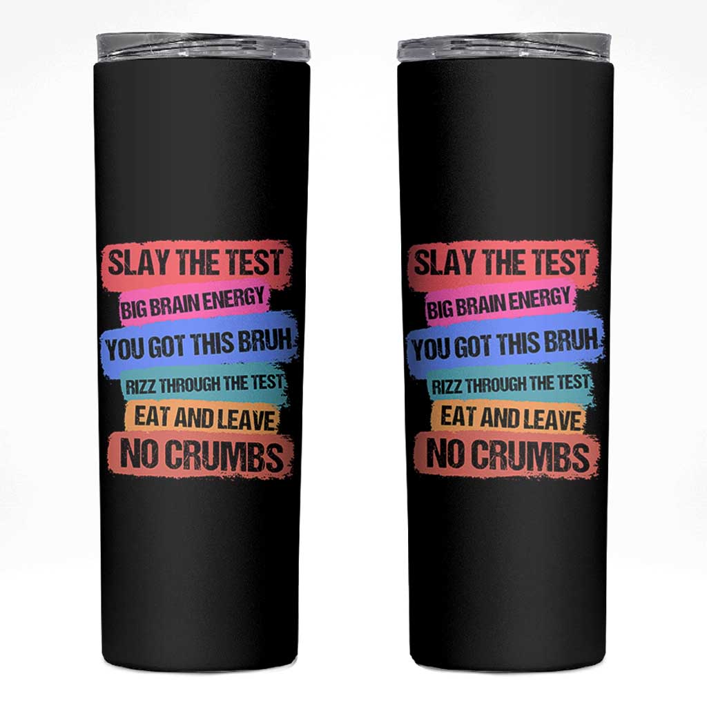 Test Day Skinny Tumbler Slay The Test Big Brain Energy Students Spirit