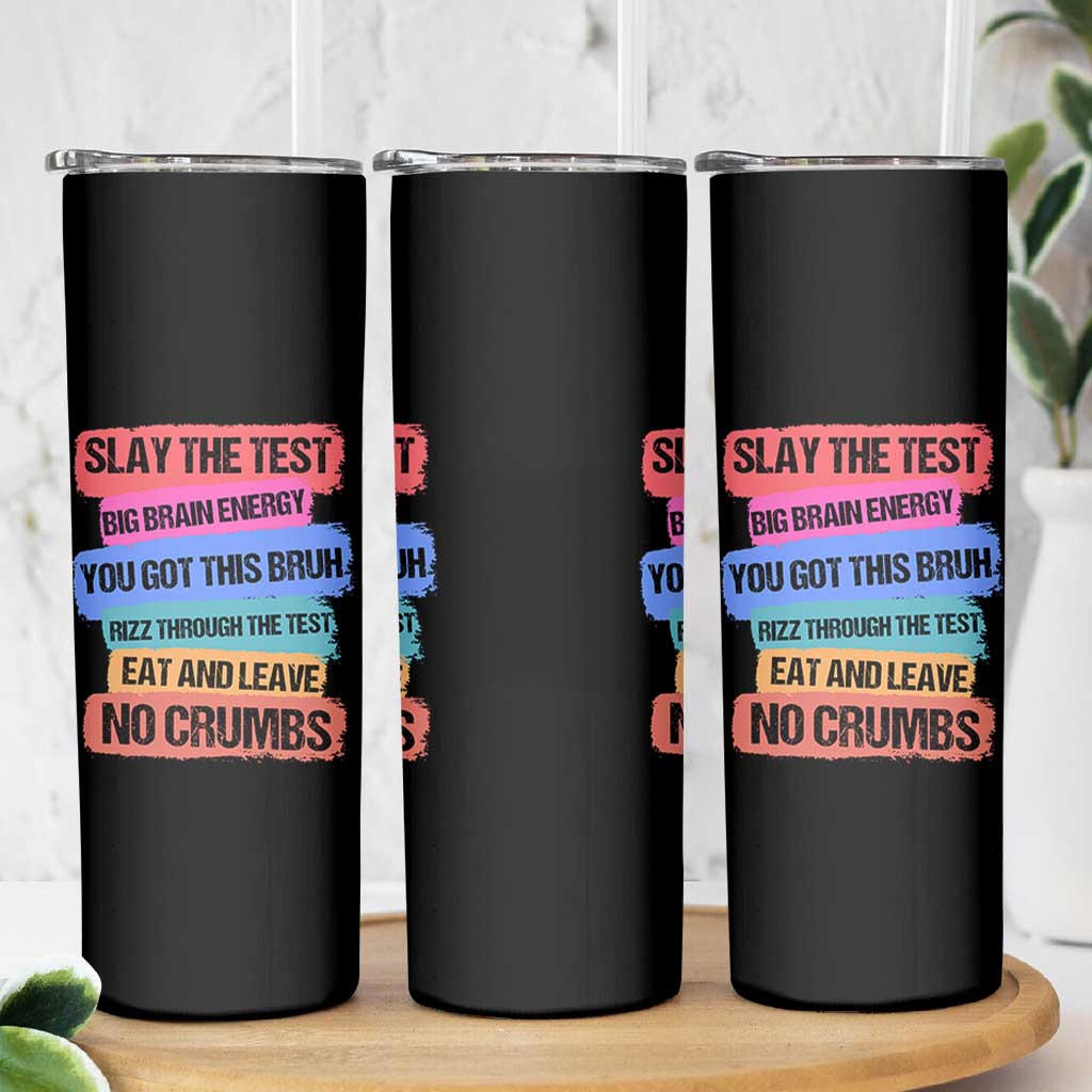 Test Day Skinny Tumbler Slay The Test Big Brain Energy Students Spirit