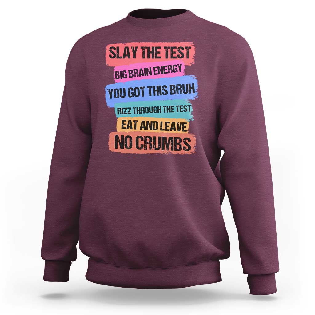 Test Day Sweatshirt Slay The Test Big Brain Energy Students Spirit
