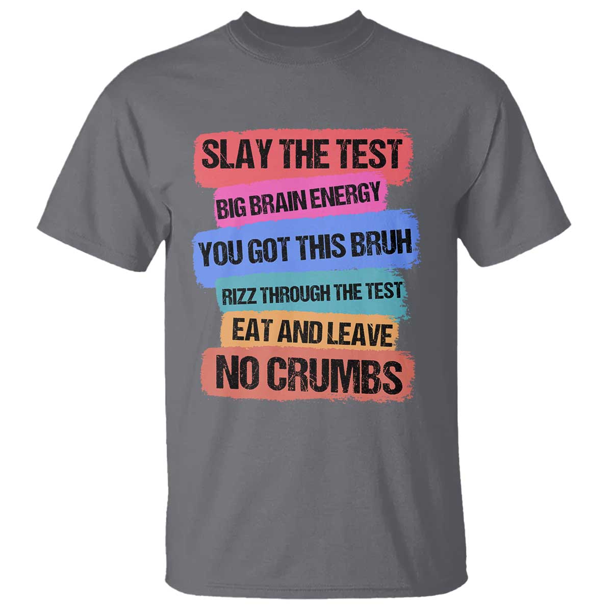 Test Day T Shirt Slay The Test Big Brain Energy Students Spirit