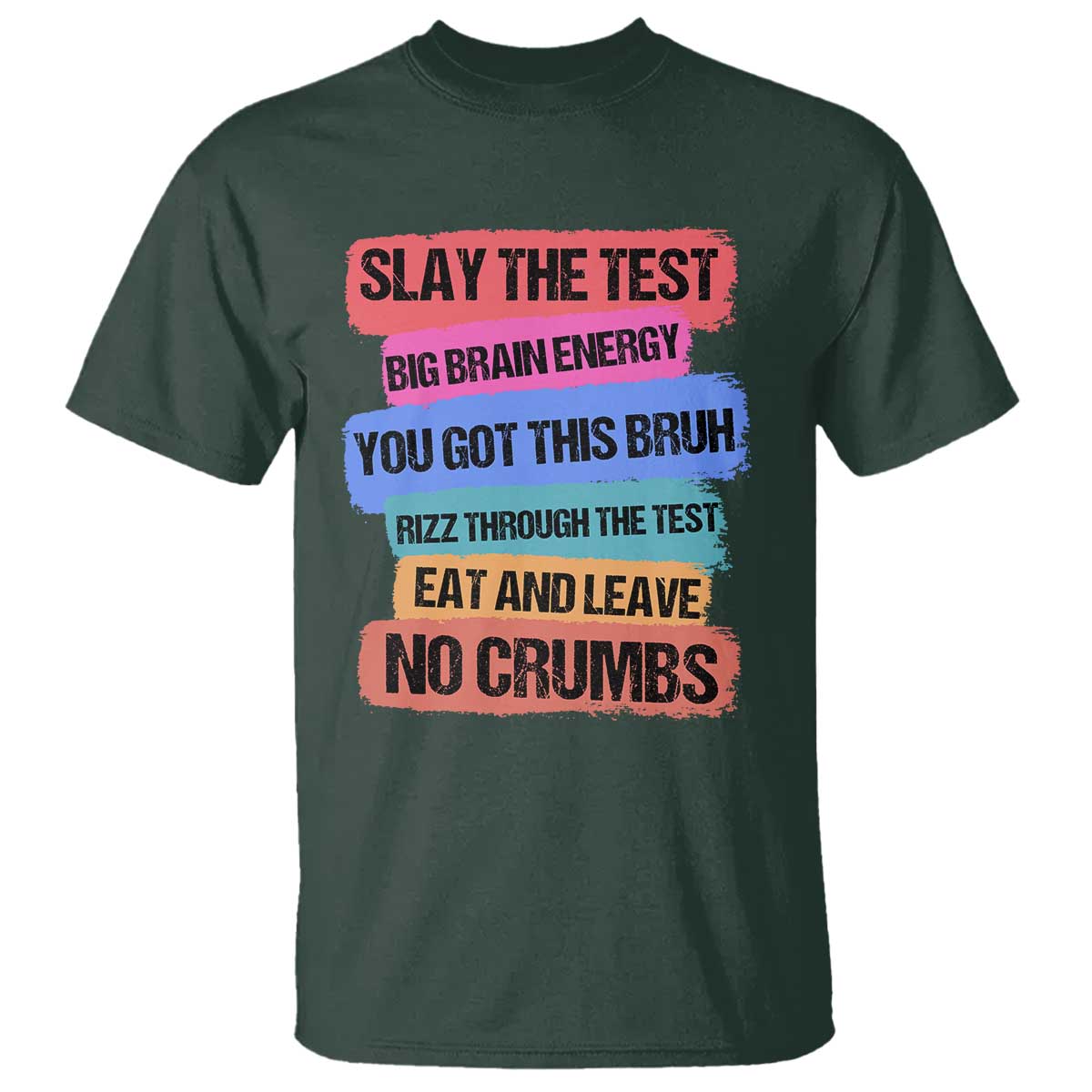Test Day T Shirt Slay The Test Big Brain Energy Students Spirit
