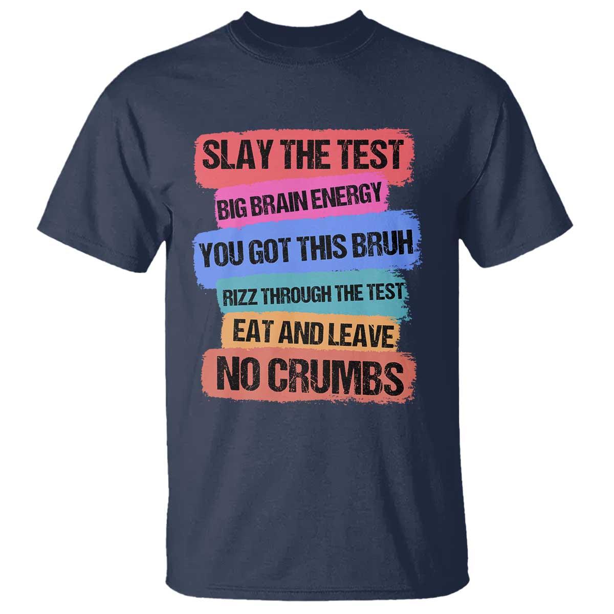 Test Day T Shirt Slay The Test Big Brain Energy Students Spirit