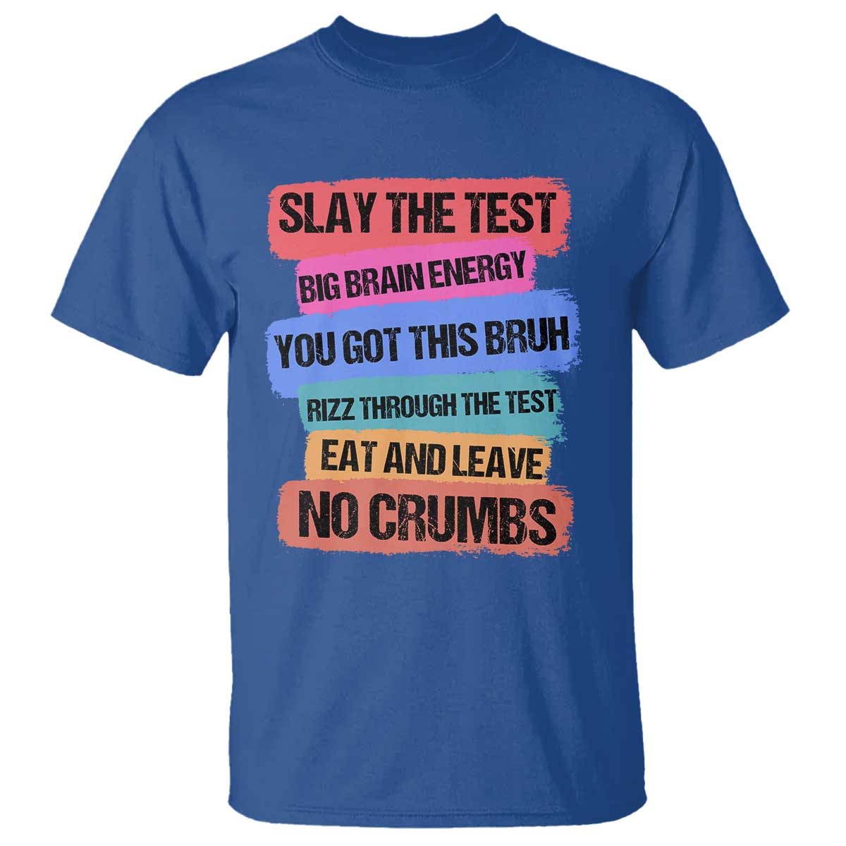 Test Day T Shirt Slay The Test Big Brain Energy Students Spirit