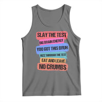 Test Day Tank Top Slay The Test Big Brain Energy Students Spirit