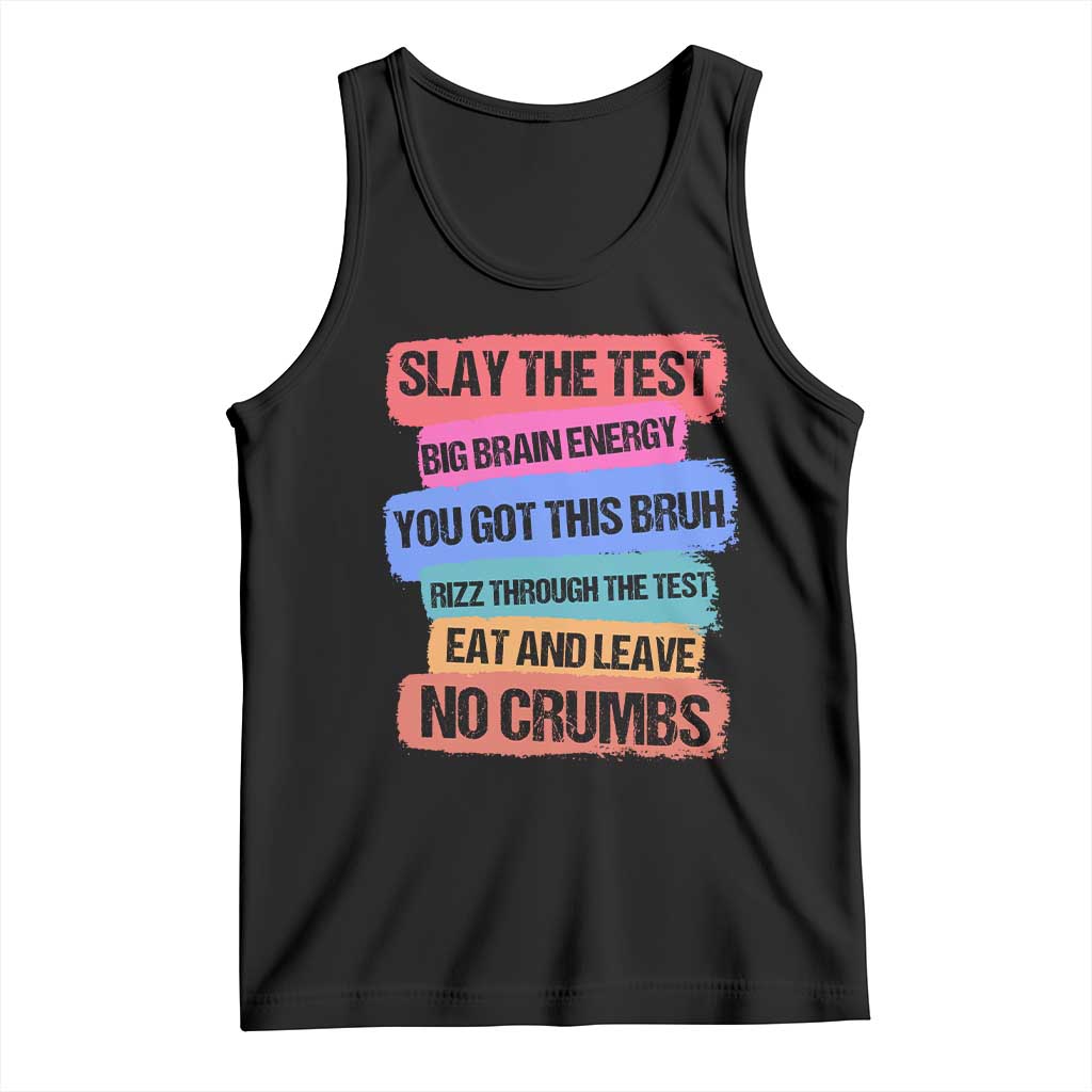 Test Day Tank Top Slay The Test Big Brain Energy Students Spirit