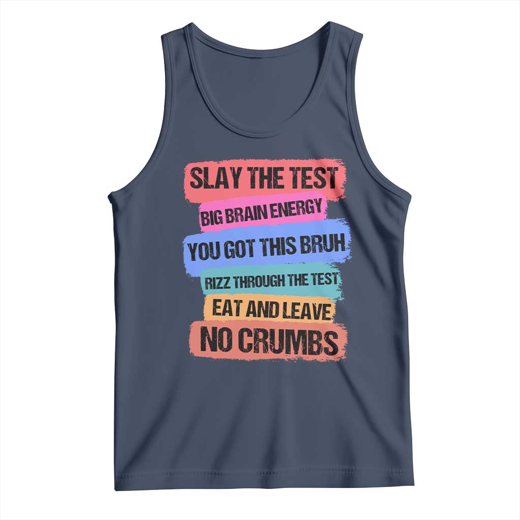 Test Day Tank Top Slay The Test Big Brain Energy Students Spirit