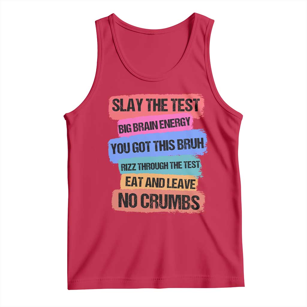 Test Day Tank Top Slay The Test Big Brain Energy Students Spirit