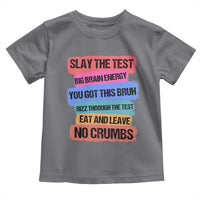 Test Day Toddler T Shirt Slay The Test Big Brain Energy Students Spirit