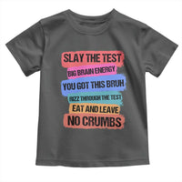 Test Day Toddler T Shirt Slay The Test Big Brain Energy Students Spirit