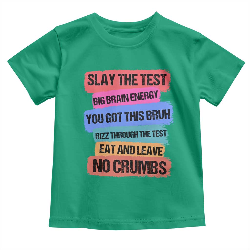 Test Day Toddler T Shirt Slay The Test Big Brain Energy Students Spirit
