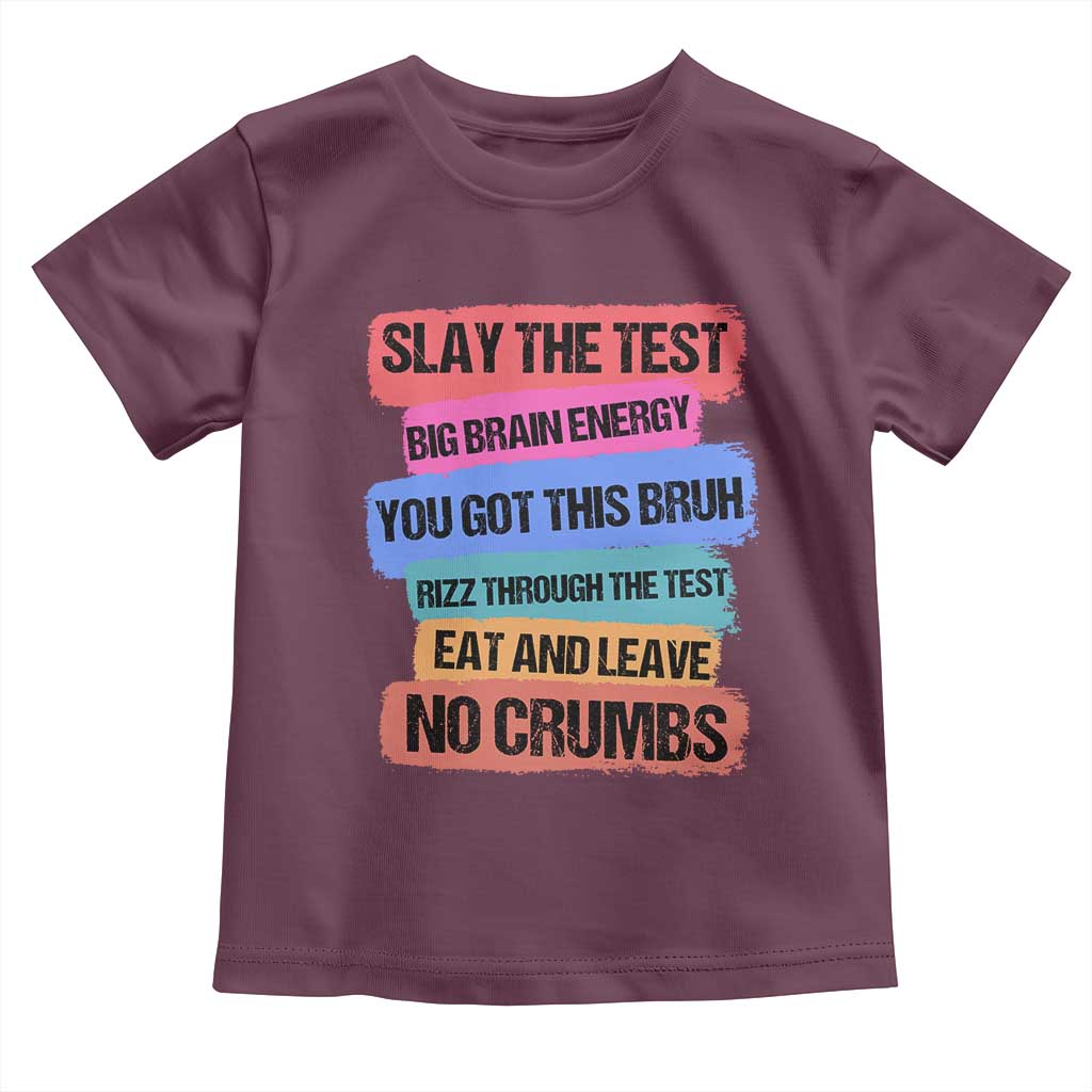 Test Day Toddler T Shirt Slay The Test Big Brain Energy Students Spirit