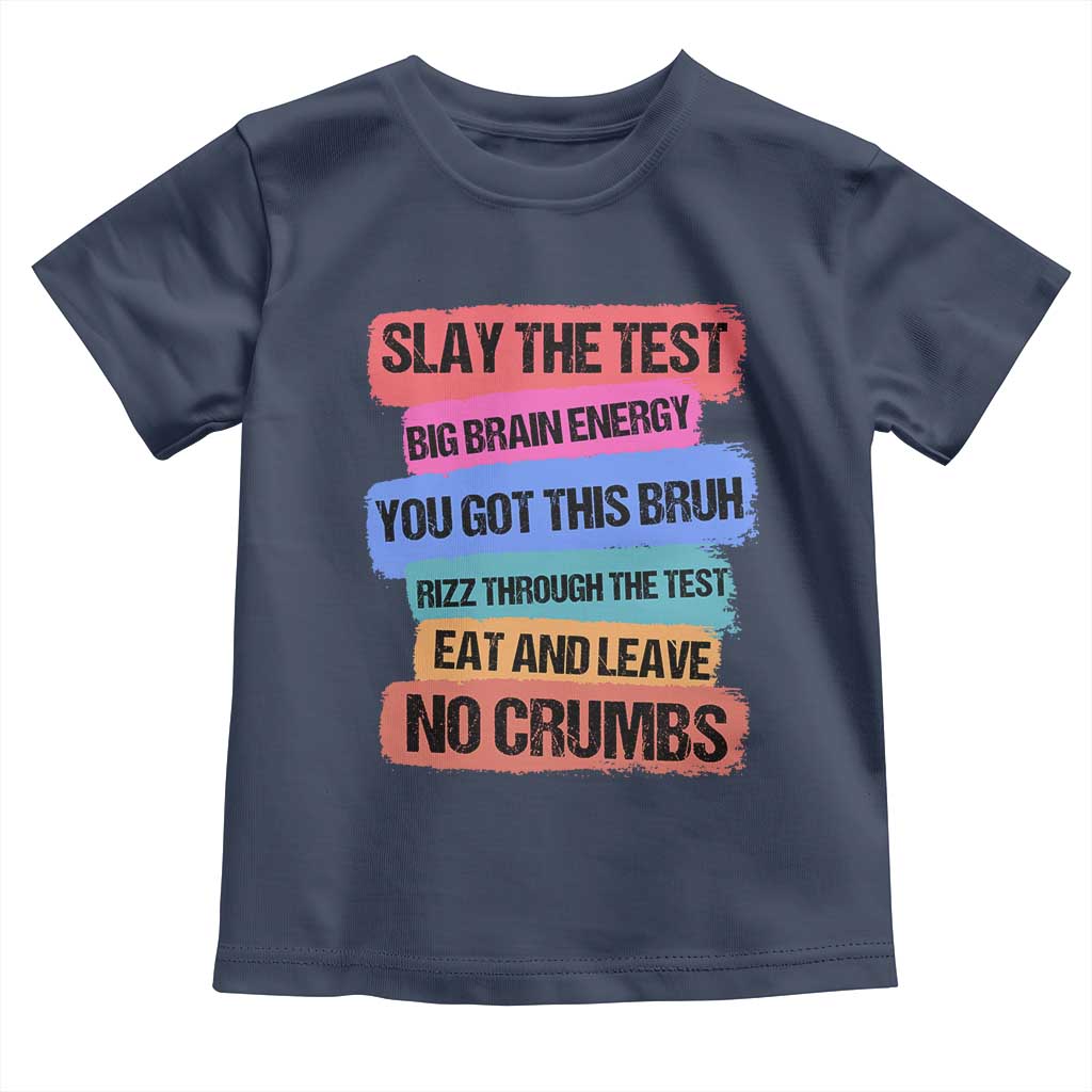 Test Day Toddler T Shirt Slay The Test Big Brain Energy Students Spirit
