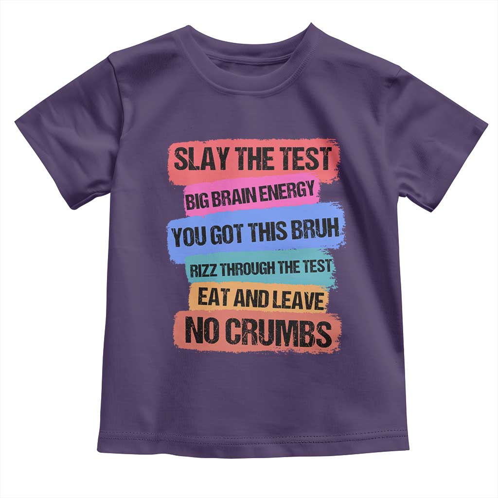 Test Day Toddler T Shirt Slay The Test Big Brain Energy Students Spirit