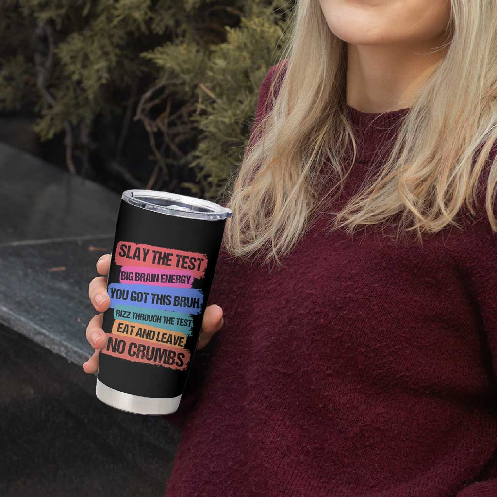 Test Day Tumbler Cup Slay The Test Big Brain Energy Students Spirit