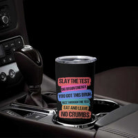 Test Day Tumbler Cup Slay The Test Big Brain Energy Students Spirit
