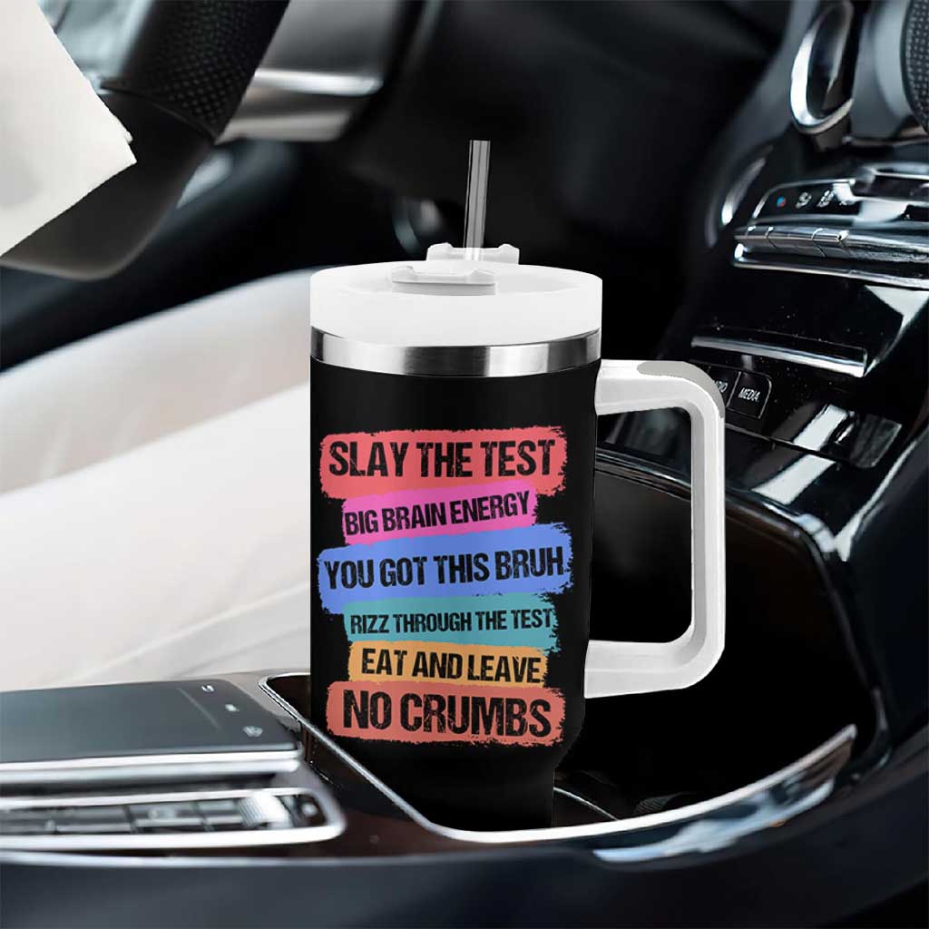 Test Day Tumbler With Handle Slay The Test Big Brain Energy Students Spirit